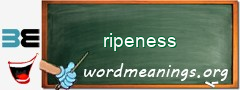 WordMeaning blackboard for ripeness